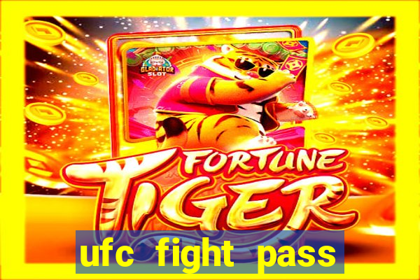 ufc fight pass assistir online